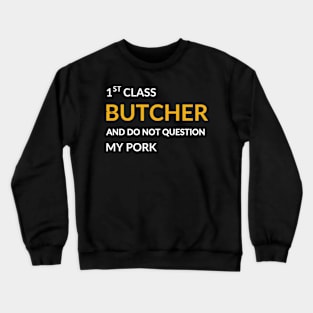 Butcher Quote Crewneck Sweatshirt